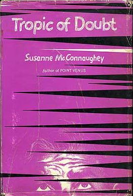 Susanne McConnaughey - Tropic of Doubt